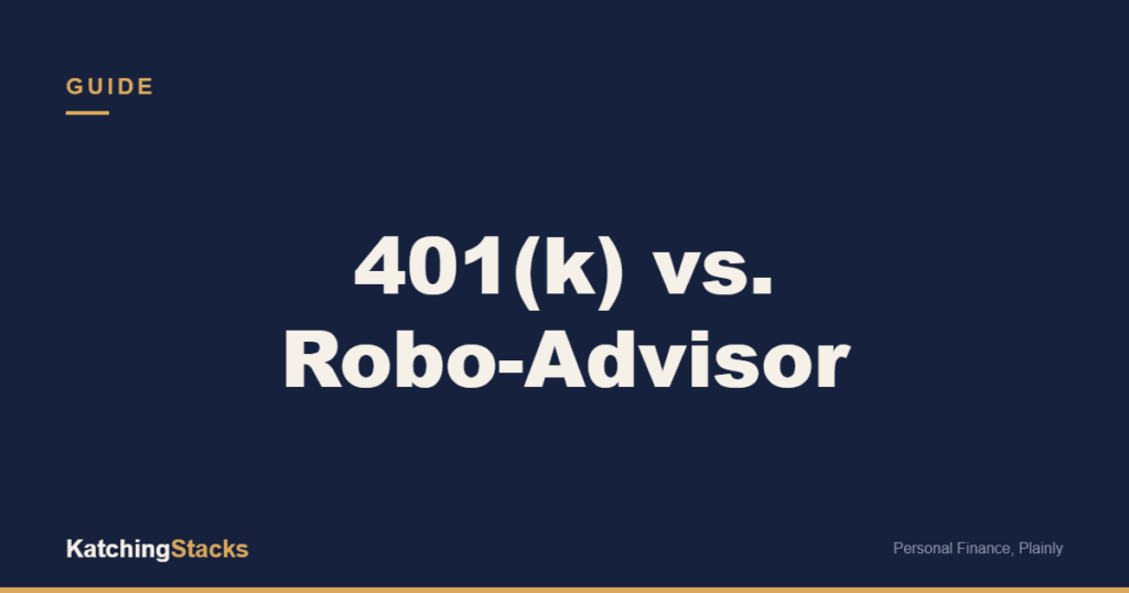 401(k) vs. Robo-Advisor