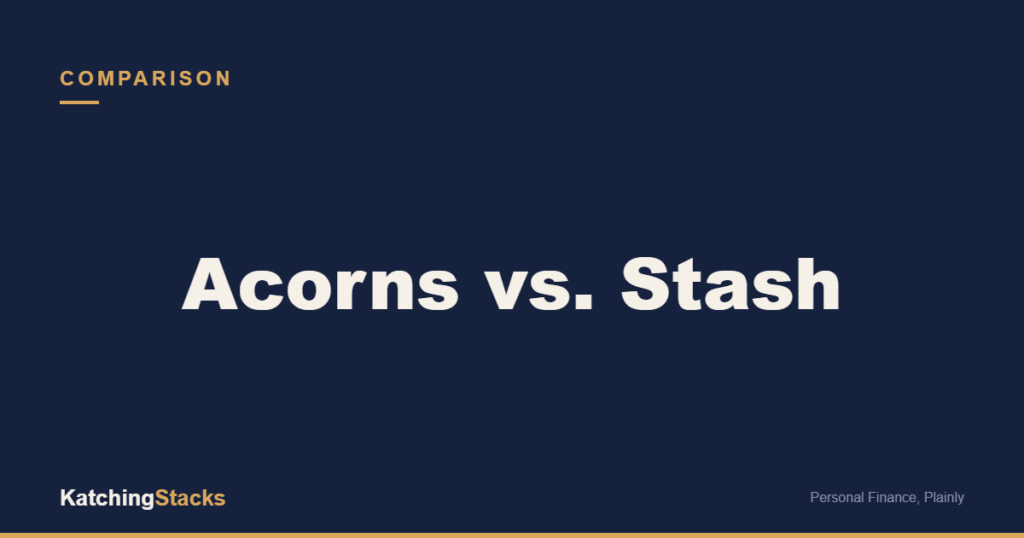 Acorns vs. Stash