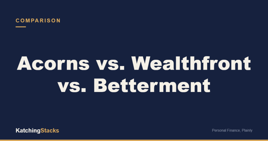Acorns vs. Wealthfront vs. Betterment