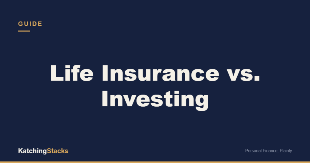 Life Insurance vs. Investing