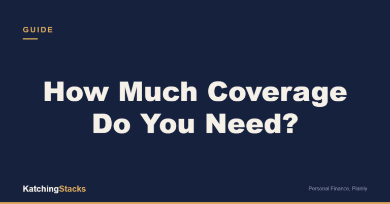 How Much Coverage Do You Need?