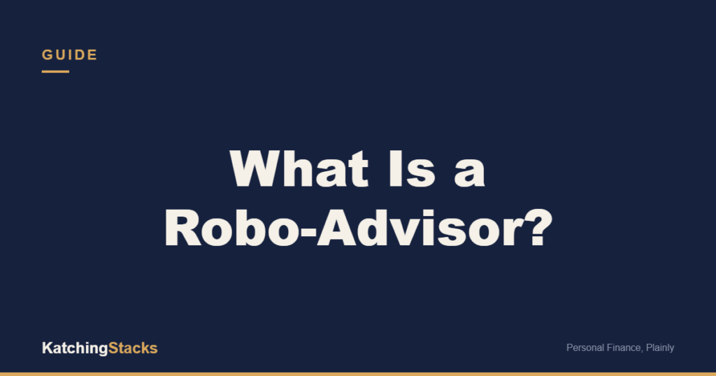 What Is a Robo-Advisor?